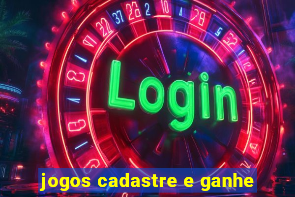 jogos cadastre e ganhe